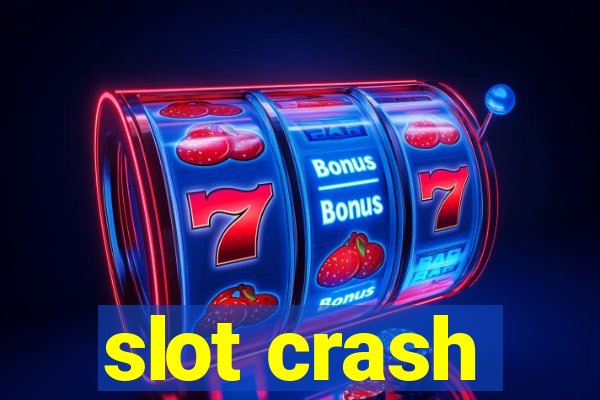 slot crash