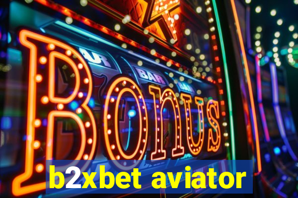 b2xbet aviator