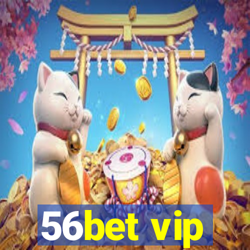 56bet vip