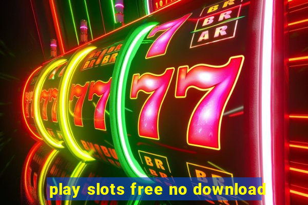 play slots free no download