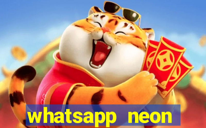 whatsapp neon consiga mais