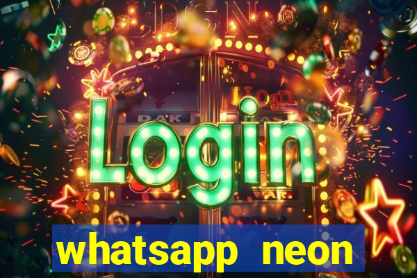 whatsapp neon consiga mais