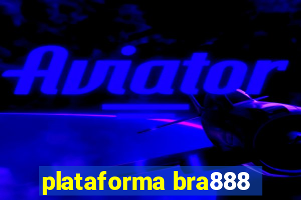 plataforma bra888