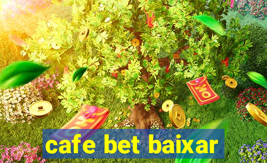 cafe bet baixar