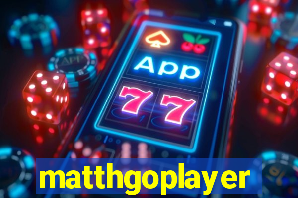 matthgoplayer