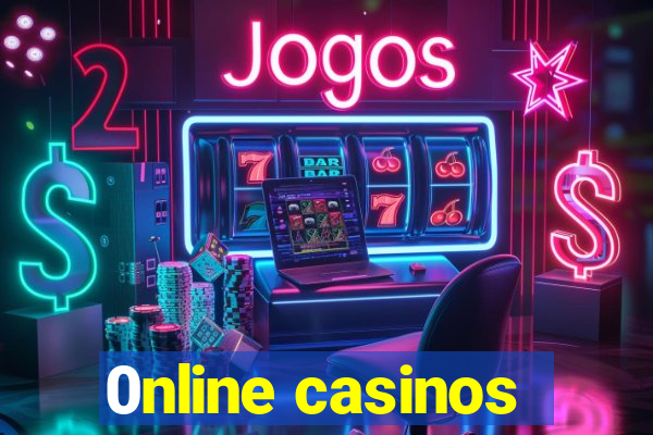 0nline casinos