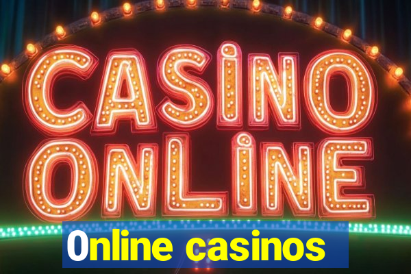 0nline casinos