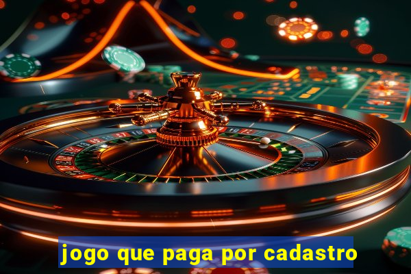 jogo que paga por cadastro