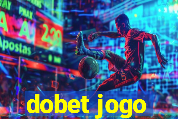 dobet jogo