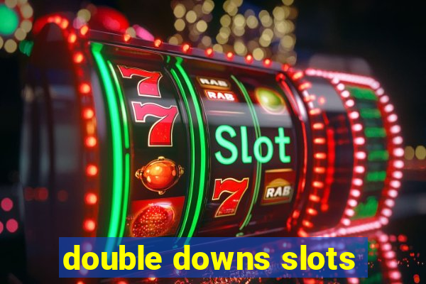 double downs slots