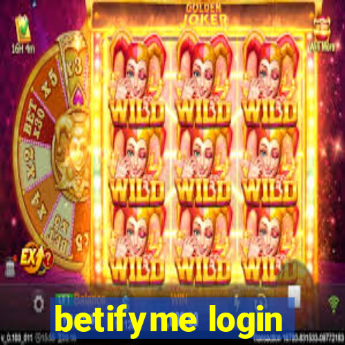 betifyme login