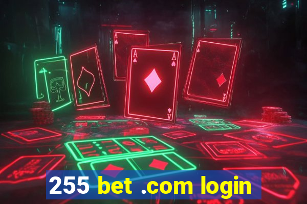 255 bet .com login