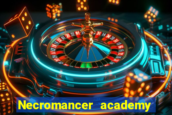 Necromancer academy and the genius summoner 63