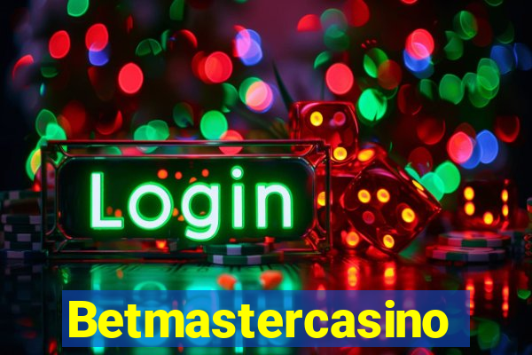 Betmastercasino