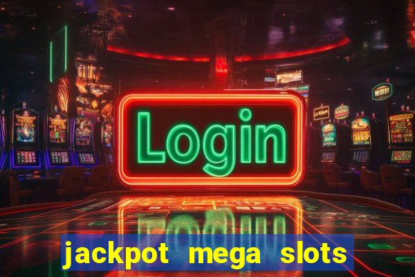 jackpot mega slots cash winner