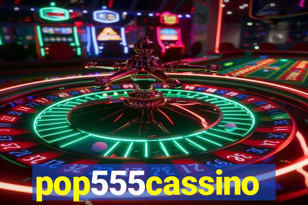 pop555cassino