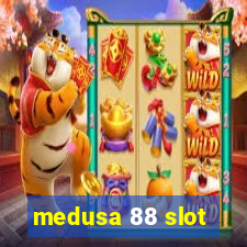 medusa 88 slot