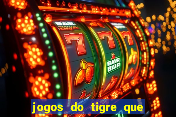 jogos do tigre que dao bonus no cadastro