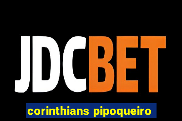 corinthians pipoqueiro