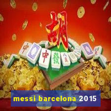 messi barcelona 2015