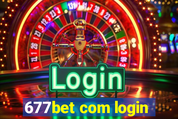 677bet com login