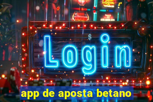 app de aposta betano