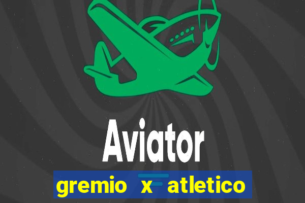 gremio x atletico mg palpite