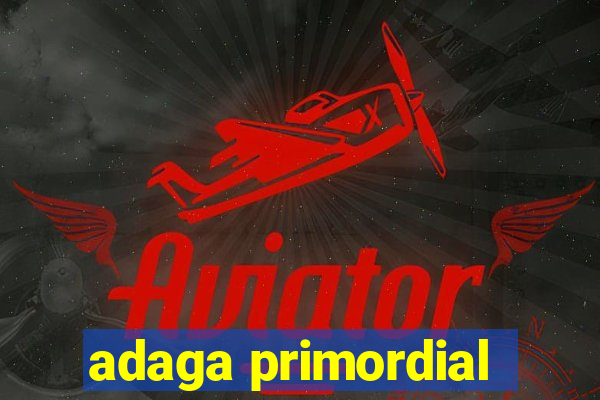 adaga primordial