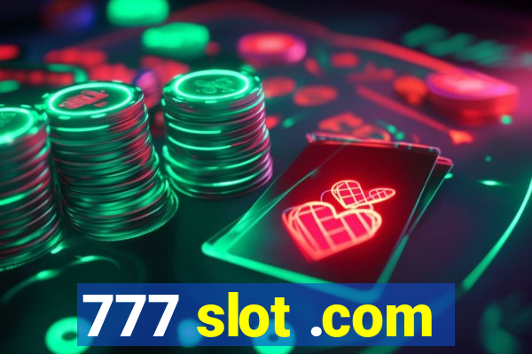 777 slot .com