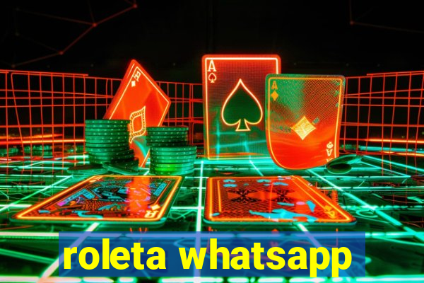 roleta whatsapp