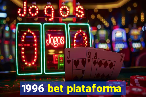 1996 bet plataforma