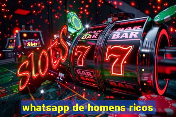 whatsapp de homens ricos