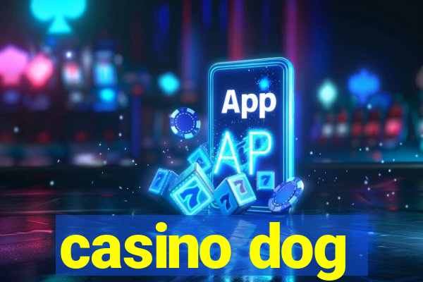 casino dog