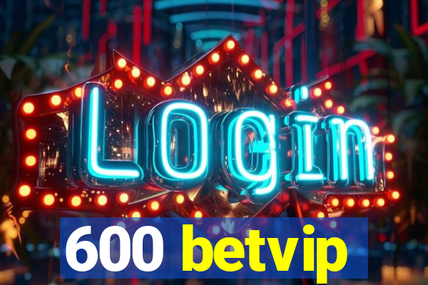 600 betvip