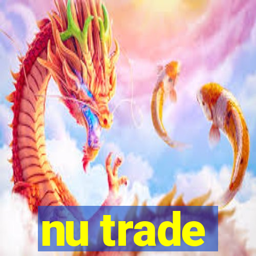 nu trade