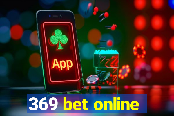 369 bet online