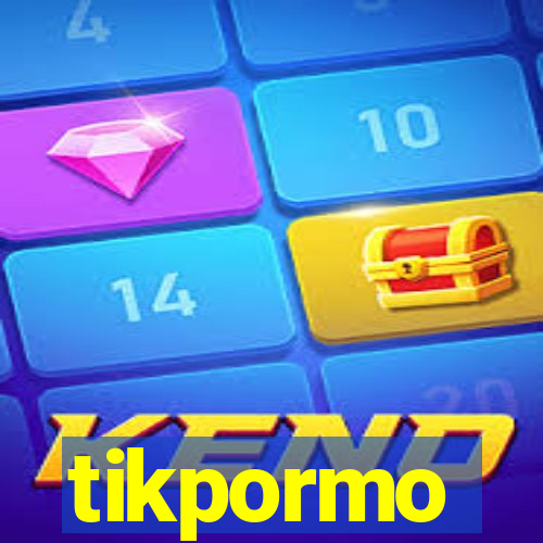 tikpormo