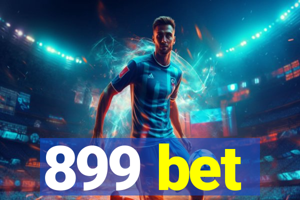 899 bet