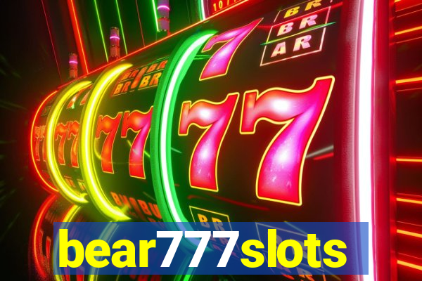 bear777slots