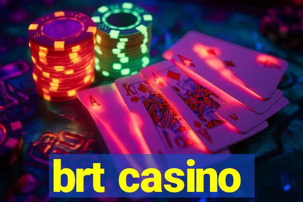 brt casino