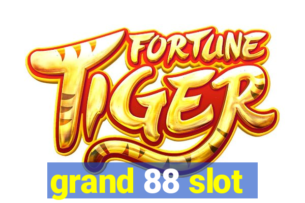 grand 88 slot