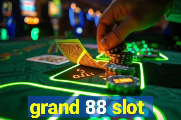 grand 88 slot