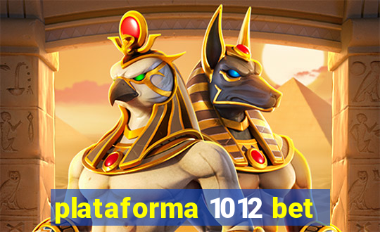 plataforma 1012 bet