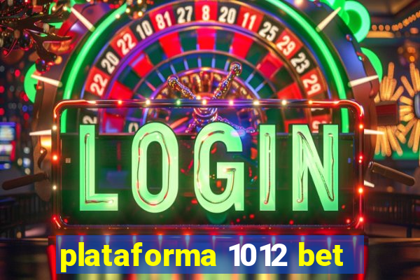 plataforma 1012 bet