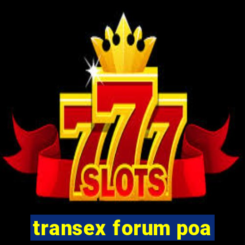 transex forum poa