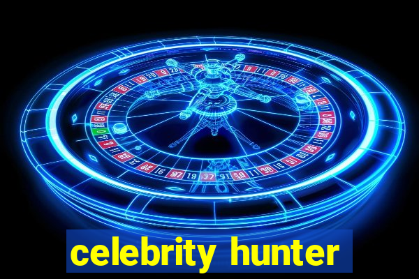 celebrity hunter