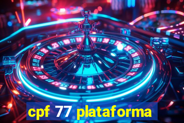 cpf 77 plataforma