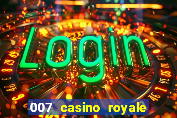 007 casino royale online legendado