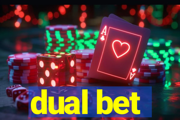 dual bet