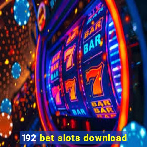 192 bet slots download